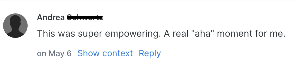 Andrea - Super empowering while at the "aha" moment review screenshot