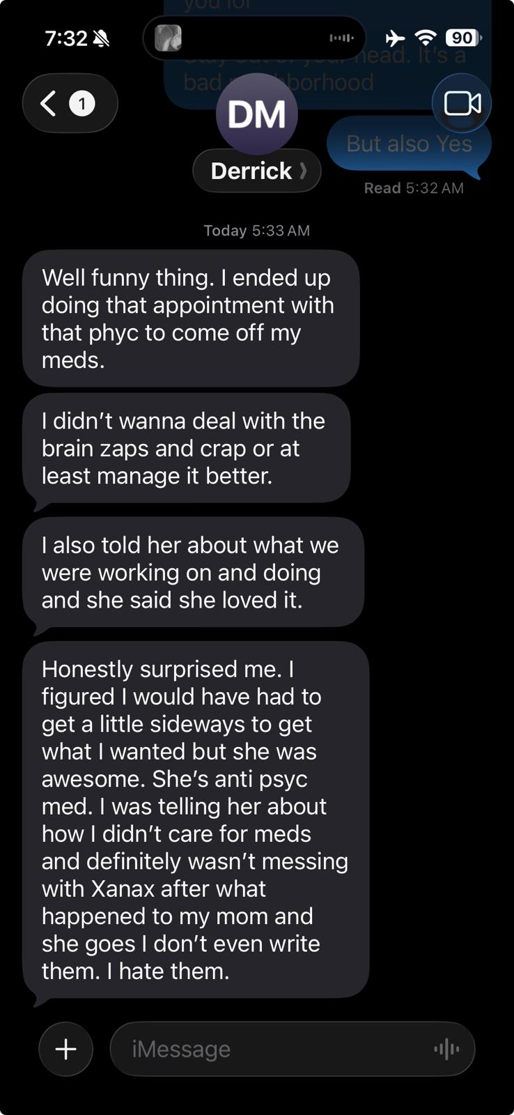 Derrick - I ended up doing that appointment with my psych to come off my meds review screenshot